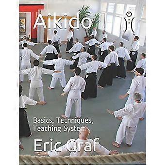 Aikido: Basics, Teknikker, Undervisningssystem (En Komplet Vej til Personlig Udvikling)