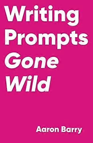 Writing Prompts Gone Wild