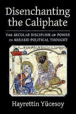 Disenchanting the Caliphate