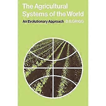 The Agricultural Systems Of The World An Evolutionary Approach - David B. Grigg - Paperback - en Book