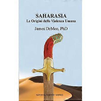 Saharasia Le Origini Della Violenza Umana - James DeMeo - Brochura - Livro Inglês - História