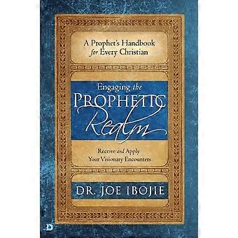 Engaging The Prophetic Realm Receive And Apply Your Visionary Encounters - Dr. Joe Ibojie - Paperback - en Book
