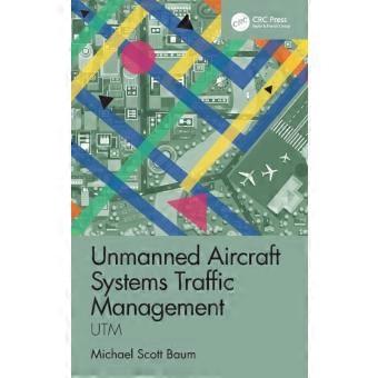 Unmanned Aircraft Systems Traffic Management Utm