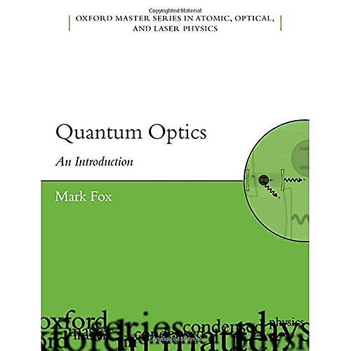 Quantum Optics: An Introduction (Oxford Master Series in Physics)