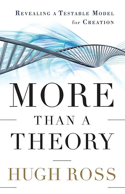 More Than A Theory  Revealing A Testable Model For Creation by Hugh Ross Paperback