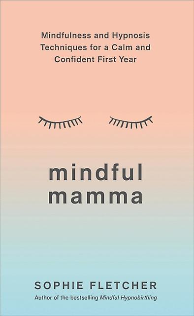 Mindful Mamma by Sophie Fletcher Paperback
