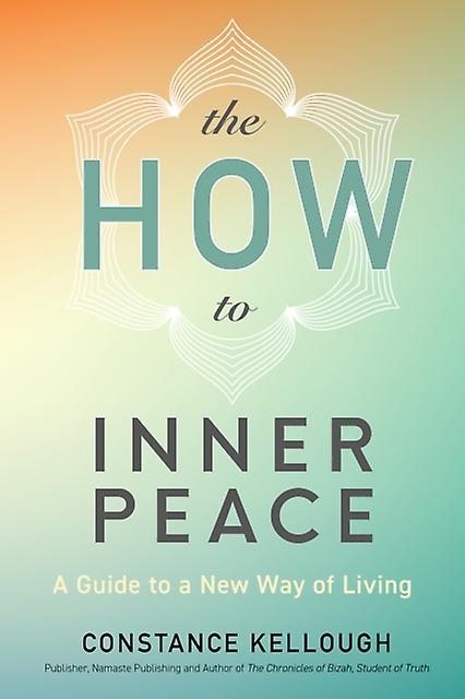 The How To Inner Peace by Constance Kellough Paperback Book