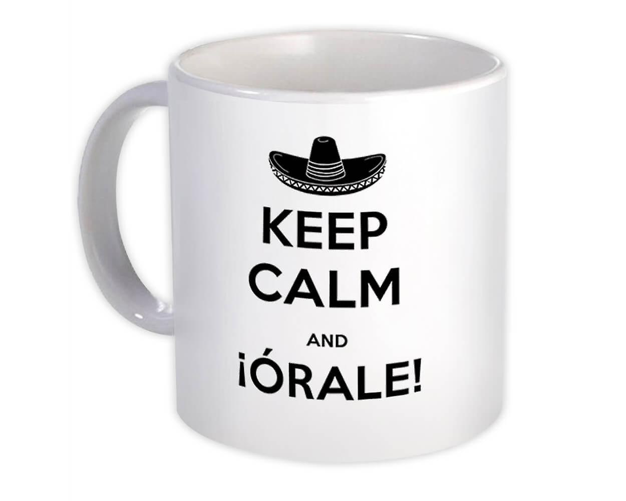 Gift Mug: Keep Calm And Orale Funny