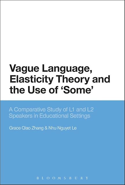 Vague Language Elasticity Theory And The Use Of Some