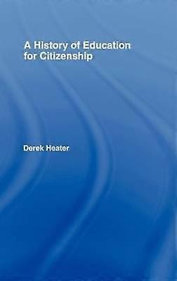 A History of Education for Citizenship