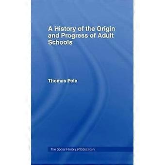 History of the Origin and Progress of Adult Schools