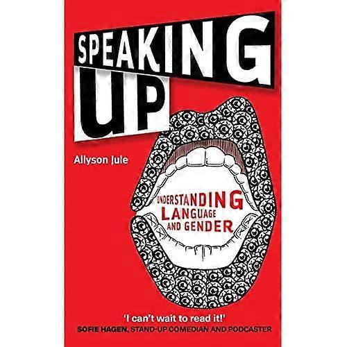 Speaking Up: Understanding Language and Gender