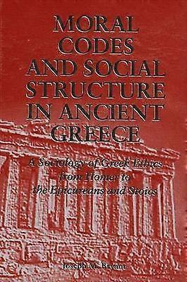 Moral Codes and Social Structure in Ancient Greece