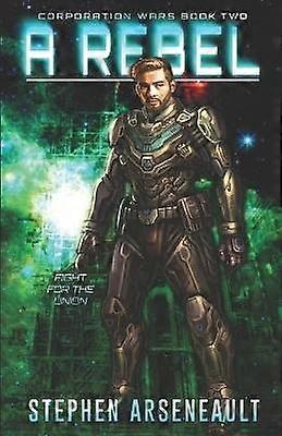 A Rebel CORPORATION WARS Book 2