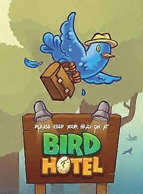 Please Keep Your Head On At Bird Hotel