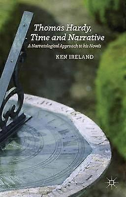 Thomas Hardy Time and Narrative
