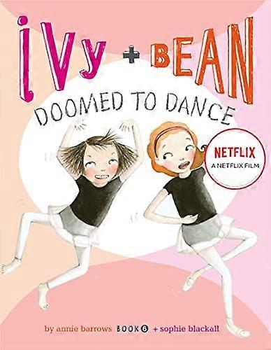 Ivy and Bean Doomed to Dance (Book 6)