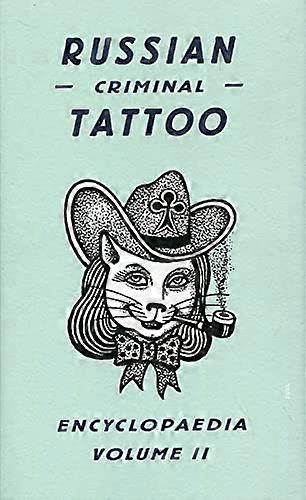 Russian Criminal Tattoo Encyclopaedia Volume II