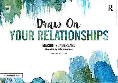 Draw on Your Relationships Creative Ways to Explore Understand and Work Through Important Relationship Issues