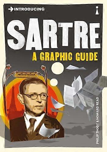 Introducing Sartre A Graphic Guide
