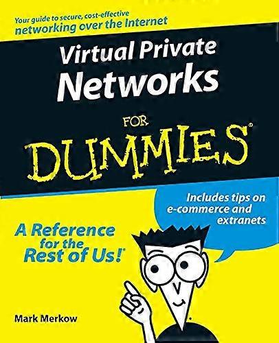 Virtual Private Networks For Dummies