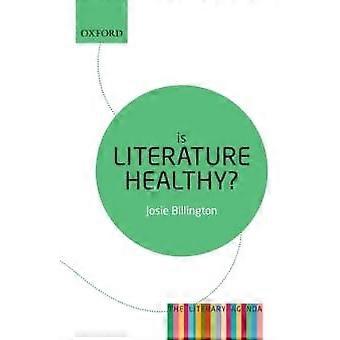 Is Literature Healthy The Literary Agenda - Josie Billington