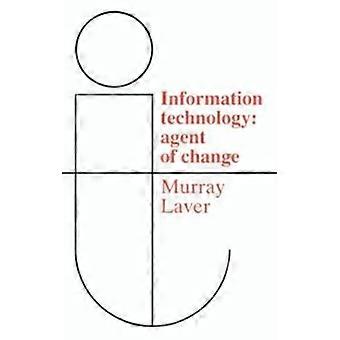 Information Technology Agent Of Change - Murray Laver - Paperback - en Book