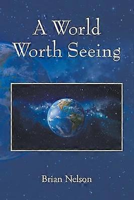 A World Worth Seeing