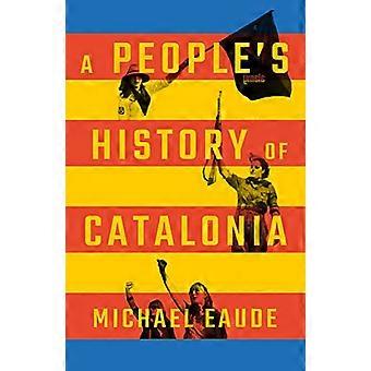 A Peoples History of Catalonia