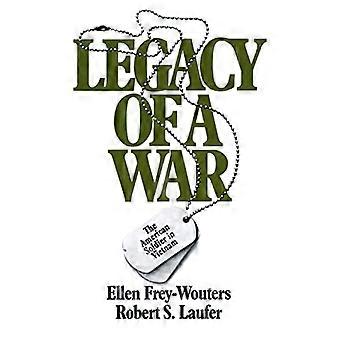 Legacy of a War American Soldier in Vietnam