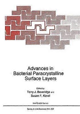Advances in Bacterial Paracrystalline Surface Layers