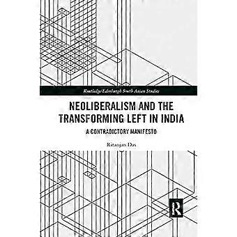 Nyliberalismen och den transformerande vänstern i Indien: Ett motsägelsefullt manifest (Routledge/Edinburgh South Asian Studies Series)