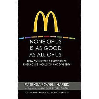 Ingen av oss er like gode som oss alle: Hvordan McDonald's blomstrer ved å omfavne inkludering og mangfold