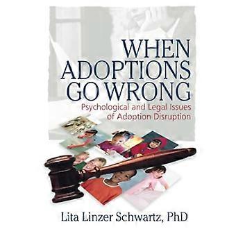 Wanneer adopties fout gaan: psychologische en juridische problemen van adoptieverstoring