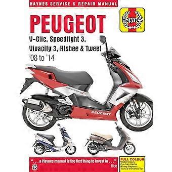 Peugeot V-Clic, Speedfight 3, Vivacity 3, Kisbee & Tweet Service & reparatie handleiding 2008-2014 (Haynes Service en reparatie handleidingen)