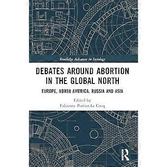 Debatten um Abtreibung im globalen Norden : Europa, Nordamerika, Russland und Asien