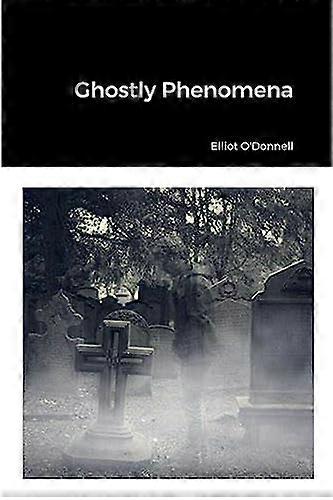 Ghostly Phenomena