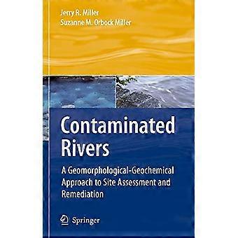 Rivières contaminées : une approche géomorphologique et géochimique de l’évaluation et de l’assainissement des sites