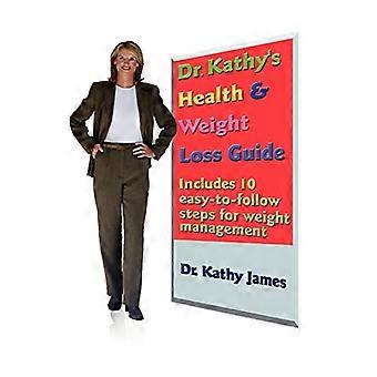 Dr Kathys Health and Weight Loss Guide