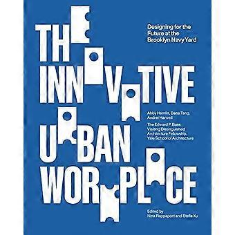 Innovatieve stedelijke werkplek: ontwerpen voor de toekomst op de Brooklyn Navy Yard