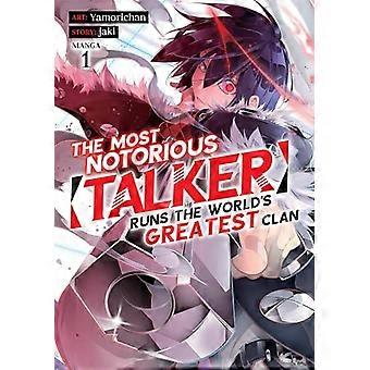 Le bavard le plus notoire dirige le plus grand clan du monde manga Vol. 1