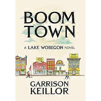 Boom Town: Een Lake Wobegon Roman