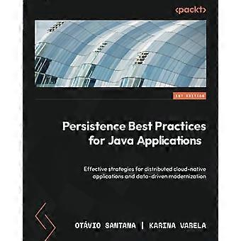 Beständighet bästa praxis för Java-applikationer: Effektiva strategier för distribuerade molnbaserade applikationer och datadriven modernisering