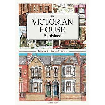 Den victorianske hus forklaret (Englands levende historie)