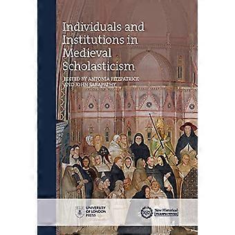 Yksilöt ja instituutiot keskiaikaisessa skolastiikassa (uudet historialliset näkökulmat)