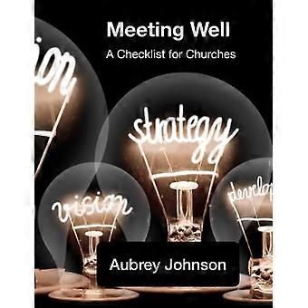 Meeting Well A Checklist for Churches