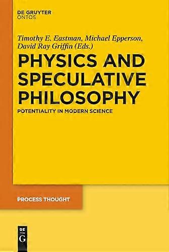 Physics and Speculative Philosophy Potentiality in Modern Science
