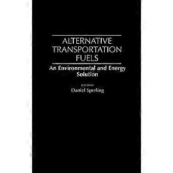 Vaihtoehtoiset liikennepolttoaineet ympäristö- ja energiaratkaisuna - Bloomsbury Publishing PLC - Kovakantinen - en-Book