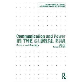Communication And Power In The Global Era Orders And Borders - Taylor & Francis Ltd - Paperback - en Book
