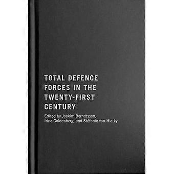 Total Defence Forces in the Twenty First Century